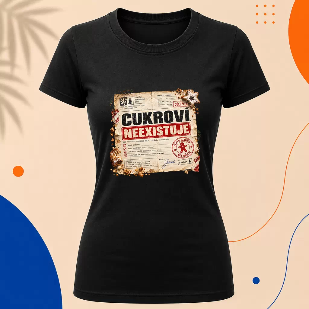 Dámské tričko - Cukroví neexistuje